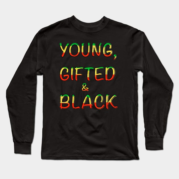 Young gifted and black words  - Rasta colours Colors distressed pattern black background Long Sleeve T-Shirt by Artonmytee